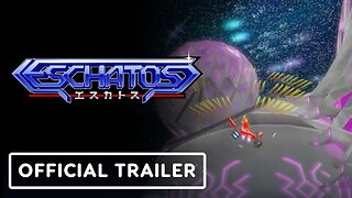 Eschatos - Official Limited Edition Trailer