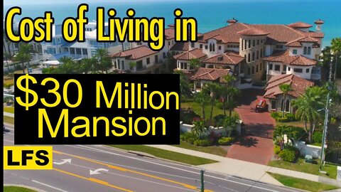 Cost of Living in $30 Million Mansion - Life for Sale