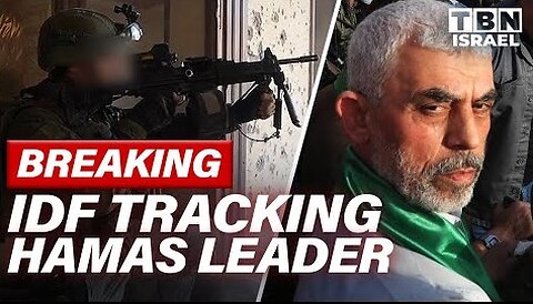 Breaking: TBN Israel - IDF Searching For Leader Yahya Sinwar; Hamas Well-Armed With Russian Weapons