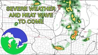 Severe Weather Potential Next Week with a Possible Heat Wave To Come -Great Lakes Weather