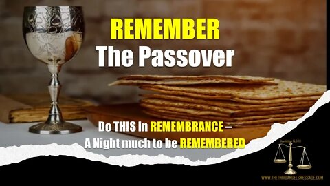 Remember the Passover - A Night to Be Remembered