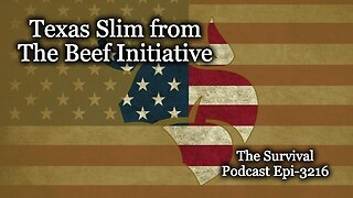 Texas Slim on The Beef Initiative - Epi-3216