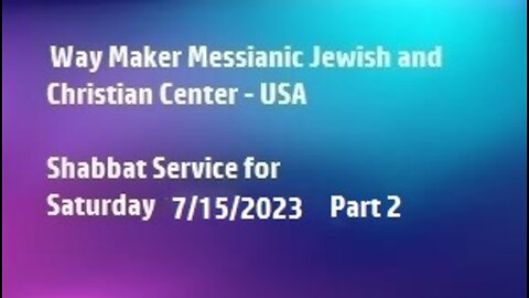 Parashat Matot – Masei - Shabbat Service for 7.15.23 - Part 2
