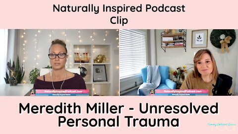 Meredith Miller - Unresolved Personal Trauma