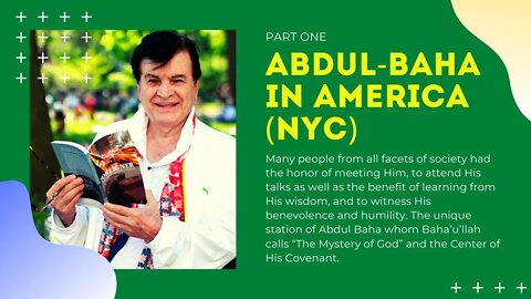 Abdul-Baha in America (NYC) part 1
