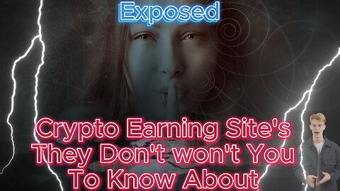 *Exposed* Crypto Earning Site's They Don't Want You To Know About
