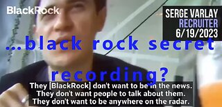 BlackRock Secret Recording?