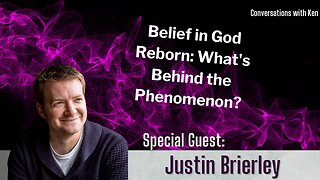 Belief In God Reborn: What's Behind the Phenomenon? - Justin Brierley