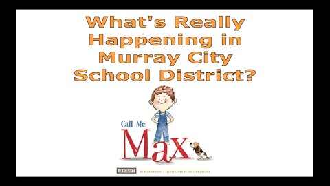 What's Really Happening in Murray City School District? Part 1 of 4