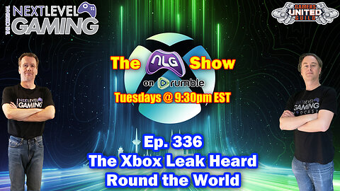 The NLG Show Ep. 336: The Xbox Leak Heard Around the World!!