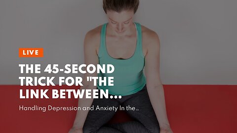 The 45-Second Trick For "The Link Between Physical Exercise and Mental Health"