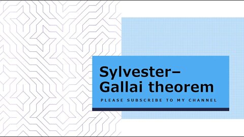 Prove and Explain Sylvester–Gallai theorem