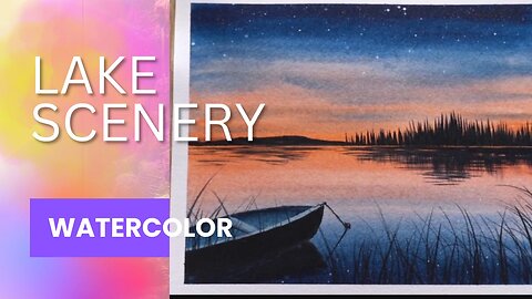 Watercolor Painting Tutorial | Simple Lake scenery | Watercolor Painting Techniques