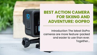 Best Action Camera for Skiing and Adventure: GoPro Hero 11 Black