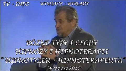 RÓŻNE TYPY I CECHY HIPNOZY I HIPNOTERAPII W CZASIE TERAPII - HIPNOTYZER HIPNOTERAPEUTA /2019©TV-INFO