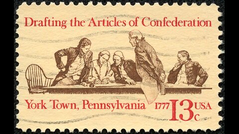 A Drive-By History Of America’s Freedom Documents: The Articles Of Confederation
