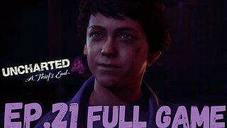 UNCHARTED 4: A THIEF'S END Gameplay Walkthrough EP.21- Journal FULL GAME