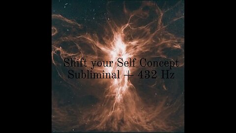 Shift your Selfconcept + 432hz ︱ Subliminal