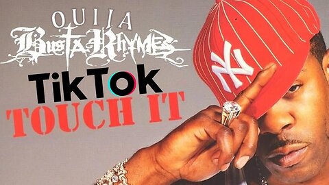 Busta Rhymes - TikTok Touch It (DJ Ouija Remix)