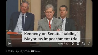 Senator John Kennedy on Senate “Tabling” Mayorkas impeachment trail