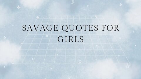 Savage Quotes For Girls