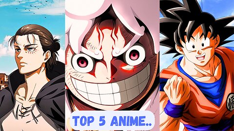 Top 5 Popular anime in the world