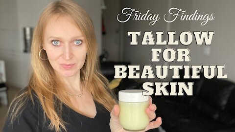 Friday Findings: Tallow Body Butter Update