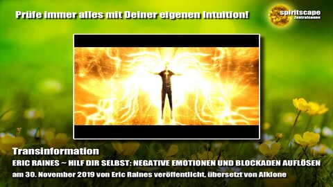 ERIC RAINES ~ HILF DIR SELBST: NEGATIVE EMOTIONEN UND BLOCKADEN AUFLÖSEN - Transinformation.net