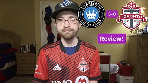 RSR5: Charlotte FC 3-0 Toronto FC Review!