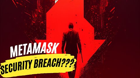 MetaMask Security Breach: How to Protect Your Crypto Wallet???