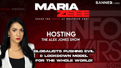 Maria Zeee Hosting The Alex Jones Show: Globalists Spreading Evil & Pushing for the Lockdown of Societies Around the World