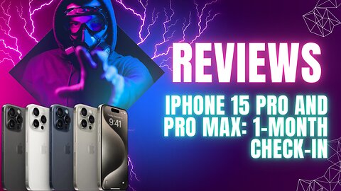 iPhone 15 Pro and Pro Max: 1-Month Check-In