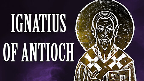 Ignatius of Antioch (Apostolic Fathers)
