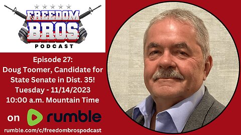 Episode 27: Interview with Doug Toomer, Candidate for Dist. 35 State Senate!