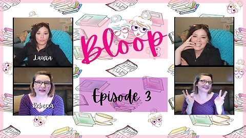 Bloop Episode 3 "Hooked" by Emily McIntire / "The Billionaire's Wake-up-call Girl" by Annika Martin