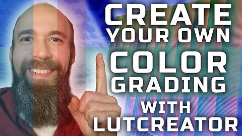 Create Your Own Color Grading with LutCreator