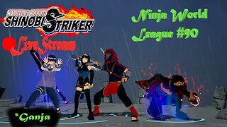 *Shinobi SHTUFF | Ninja World League #90 | Shinobi Striker LiveStream