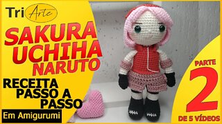 RECEITA AMIGURUMI | SAKURA | NARUTO PARTE 2/5