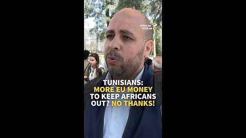 TUNISIANS: MORE EU MONEY TO KEEP AFRICANS OUT? NO THANKS!