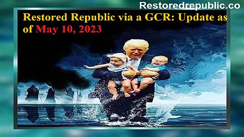 Restored Republic via a GCR Update as of May 10, 2023