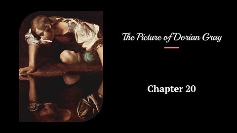 The Picture of Dorian Gray - Chapter 20