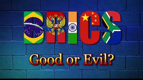 BRICS - Good or Evil?