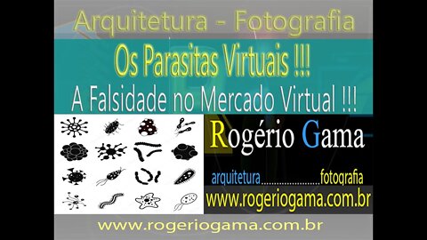 Parasitas Virtuais e Reais !!! Cuirado !!! Rogerio Gama - Arquitetura e Fotografia