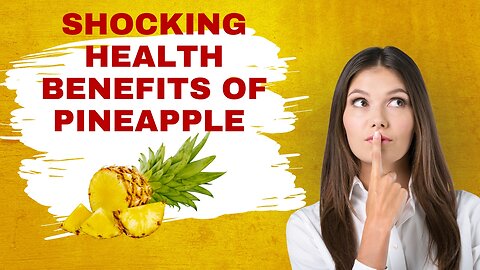 The Surprising Health Benefits of Pineapple - Improve Digestion, Boost Immunity, and More
