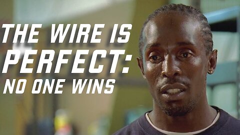 The Wire is Perfect - No One Wins