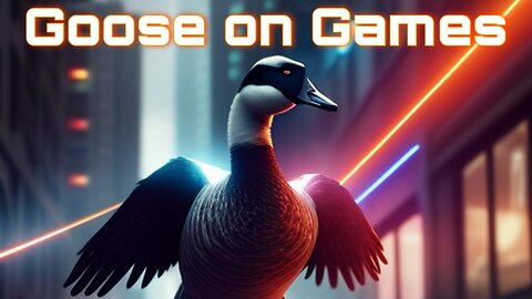 Goose on Games: Wednesday Night Stream