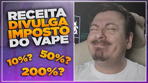 RECEITA FEDERAL já determinou o IMPOSTO sobre CIGARROS ELETRÔNICOS!