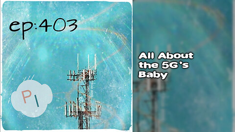 ep. 403 - All About the 5Gs Baby!