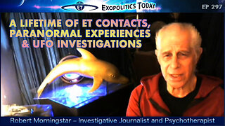 A Lifetime of ET Contacts, Paranormal Experiences & UFO Investigations