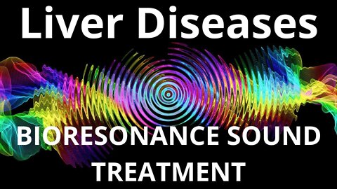 Liver Diseases_Session of resonance therapy_BIORESONANCE SOUND THERAPY